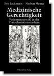Cover of Medizinische Gerechtigkeit. Patientenauswahl in der Transplantationsmedizin